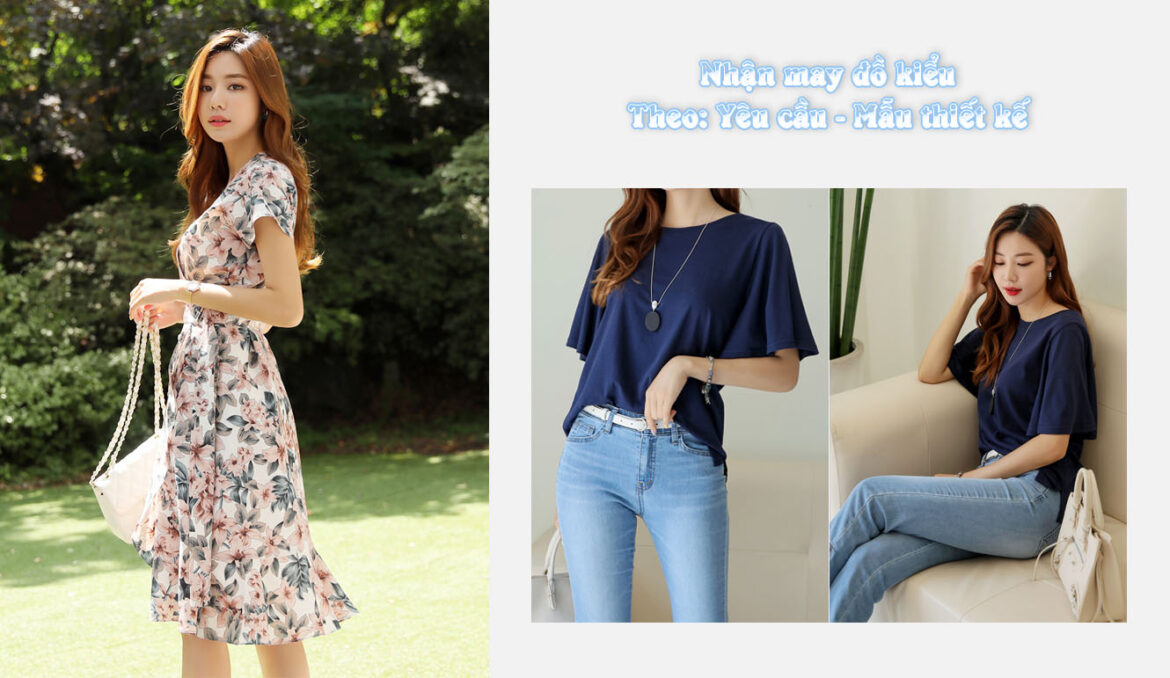 Nhận may đồ kiểu theo yêu cầu, mẫu thiết kế